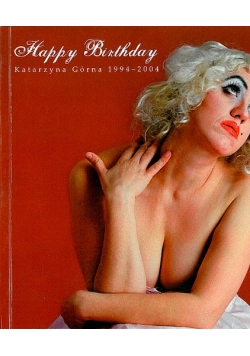 Happy Birthday Katarzyna Górna 1994 2004