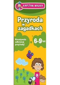Przyroda w zagadkach.  Kapitan Nauka