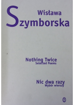 Nic dwa razy .Wybór wierszy