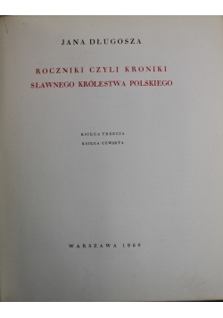 Roczniki czyli kroniki sławnego królestwa polskiego księgi 3 i 4