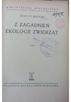 Z Zagadnień Ekologii Zwierząt,ok 1935r.