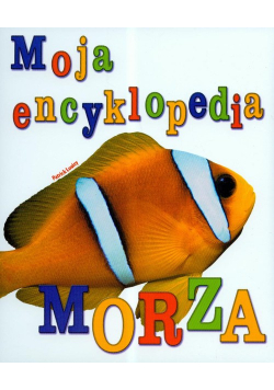 Louisy Patrick - Moja encyklopedia morza
