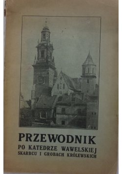 Przewodnik po katedrze wawelskiej