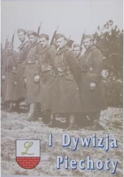 1 dywizja piechoty w dziejach oręża polskiego