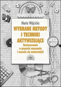 Wybrane metody i techniki aktywizujące