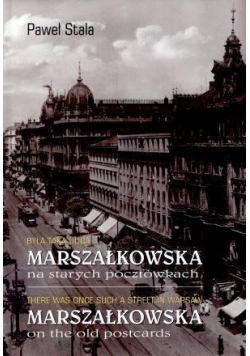 Była taka ulica. Marszałkowska na starych...
