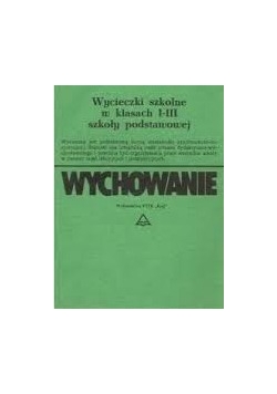 Wycieczki szkolne w klasach I-III szkoły podstawowej