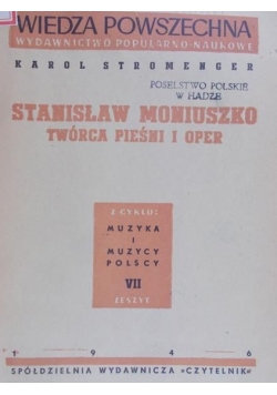 Stanisław Moniuszko. Twórca pieśni i oper, 1946r.