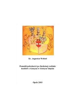 Pomniki pobożności po ślachetnej rodzinie hrabiów z Gaszyna w Górnym Szląsku
