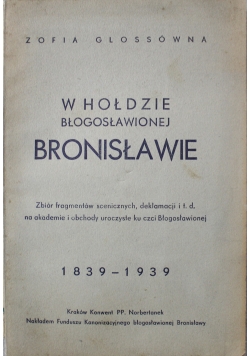 W hołdzie błogosławionej Bronisławie 1939 r