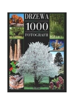 Drzewa. 1000 fotografii