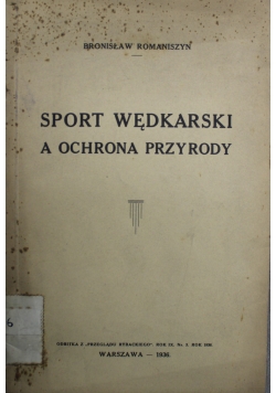 Sport Wędkarski a ochrona przyrody 1936 r
