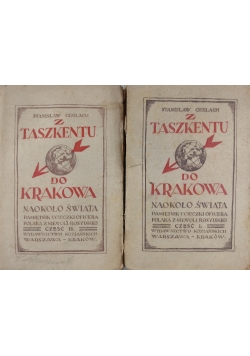 Z Taszkentu do Krakowa. Naokoło świata, tom I i II, 1918r