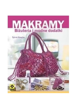 Makramy. Biżuterie i modne dodatki