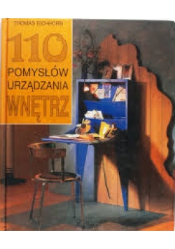 110 Pomysłów Urządzania Wnętrz