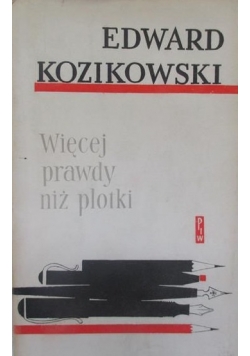 Więcej prawdy niż plotki