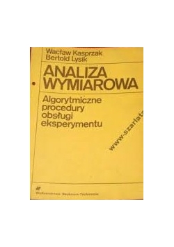 Analiza wymiarowa. Algorytmiczne procedury obsługi eksperymentu