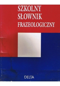 Szkolny słownik frazeologiczny
