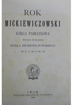 Rok Mickiewiczowski Książka posiada dwa tytuły 1899 r  1 wydanie