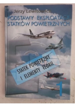 Podstawy eksploatacji statków powietrznych, Tom I