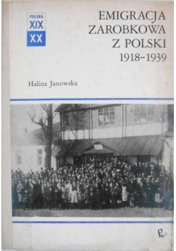 Emigracja zarobkowa z Polski 1918 - 1939
