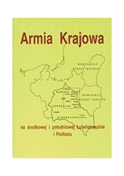 AK na środkowej i południowej Lubelszczyźnie i Podlasiu