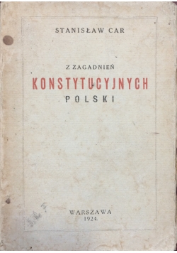 Z zagadnień konstytucyjnych Polski, 1924r.