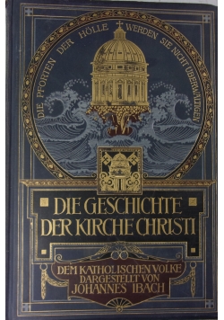Die geschichte der kirche Christi, 1912 r.