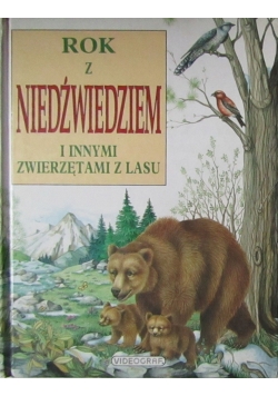 Rok z niedźwiedziem i innymi zwierzętami z lasu
