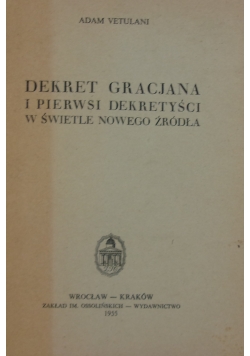 Dekret Gracjana i pierwsi Dekretyści w świetle nowego źródła