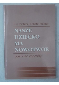 Nasze dziecko ma nowotwór