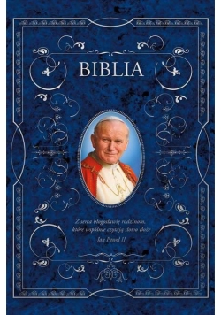Biblia domowa z błogosławieństwem Jana Pawła II