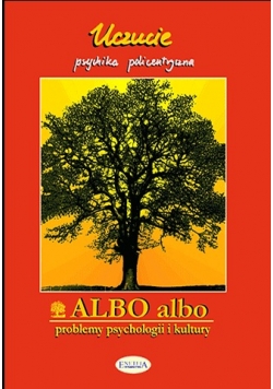Albo albo uczucie psychika policetryczna