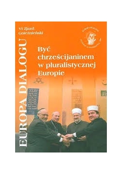 Być chrześcijaninem w pluralistycznej  Europie+CD