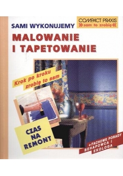 Sami wykonujemy malowanie i tapetowanie