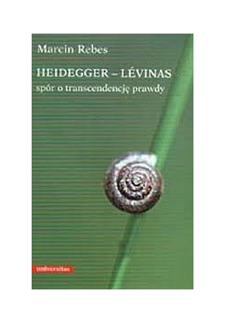 Heidegger-Levinas spór o transcendencję prawdy