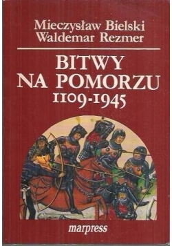 Bitwy na Pomorzu 1109 1945