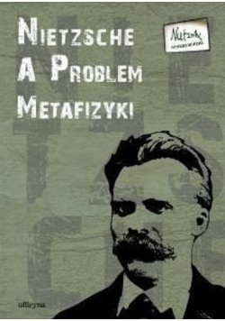 Nietzsche a problem metafizyki Tom 6