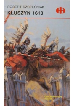 Kłuszyn 1610 , Historyczne Bitwy