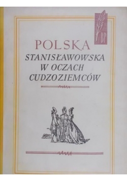Zawadzki Wacław (opr.) - Polska stanisławowska w oczach cudzoziemców,Tom I