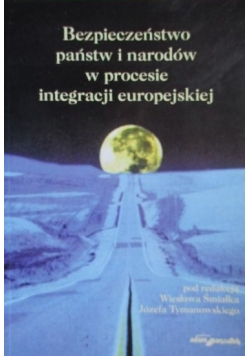 Bezpieczeństwo państw i narodów w procesie integracji europejskiej
