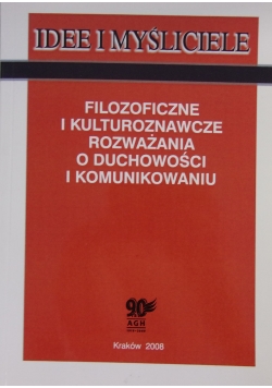Filozoficzne i kulturoznawcze rozważania o duchowości i komunikowaniu