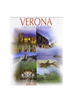 Verona civilta della bellezza
