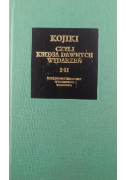 Kojiki czyli księga dawnych wydarzeń  I i II