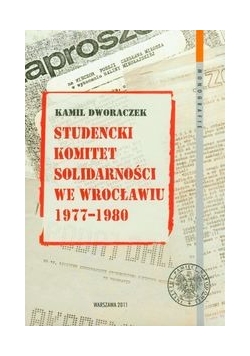 Studencki Komitet Solidarności we Wrocławiu 1977 - 1980