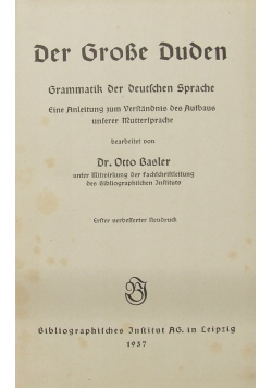 Der Grosse Duden,Grammatik Anleitung zum Verstandnis des Aufbaus unserer Muttersprache,1937r.