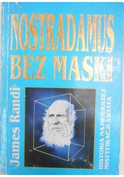 Nostradamus. Bez maski
