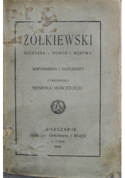 Żółkiewski Ojczyzna honor męstwo Wspomnienia i Dokumenty 1921 r.