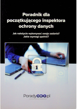Poradnik dla początkującego inspektora ochrony danych