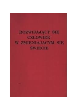 Rozwijający się człowiek w zmieniającym się świecie